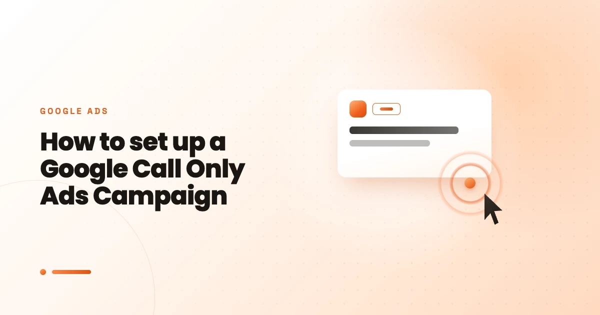 How to set up a Google Call Only Ads Campaign
