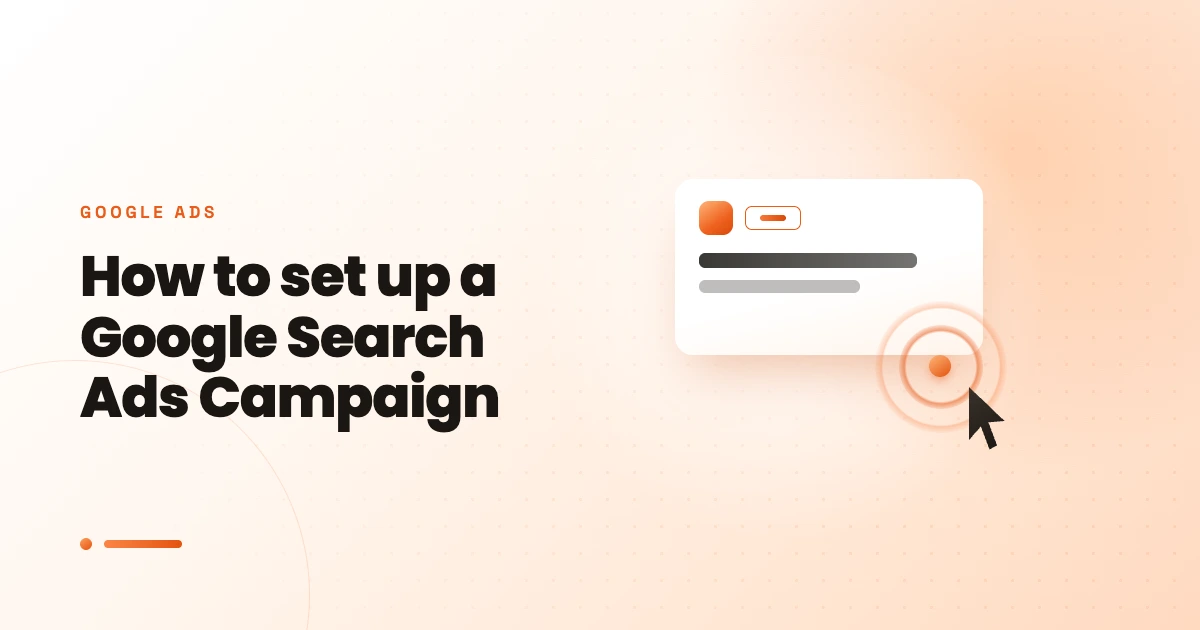 How to set up a Google Search Ads Campaign