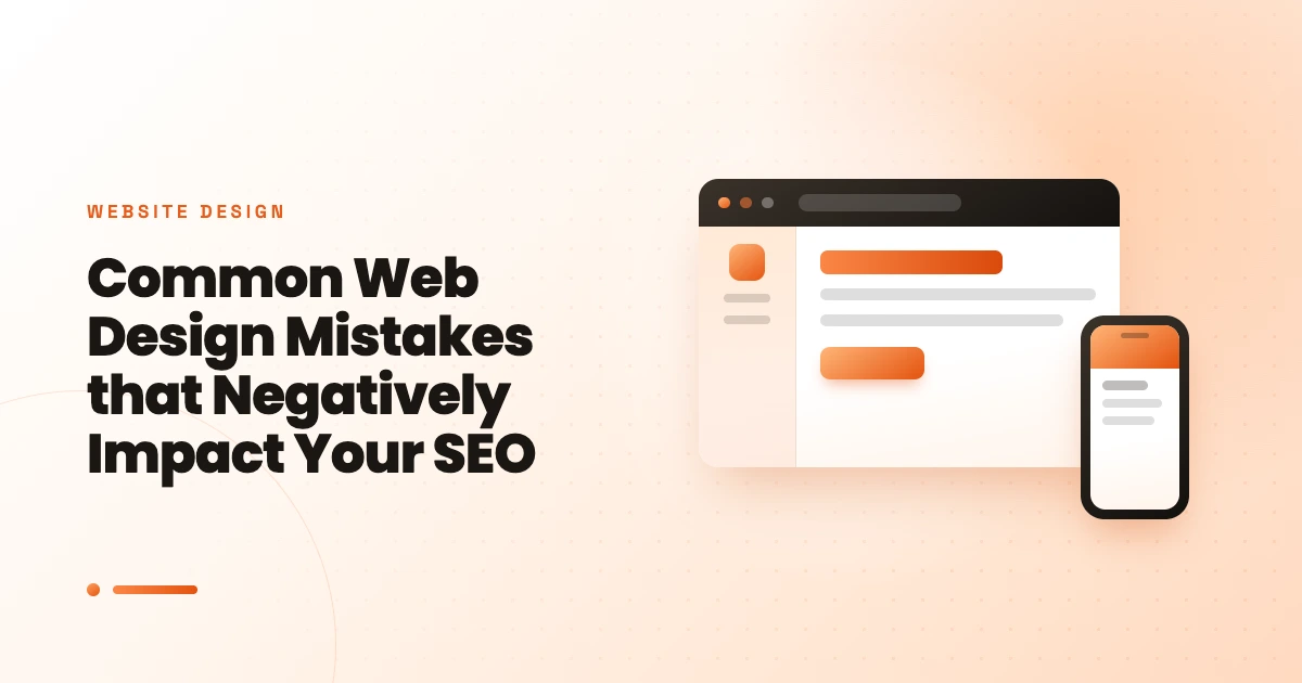 Common Web Design Mistakes that Negatively Impact Your SEO