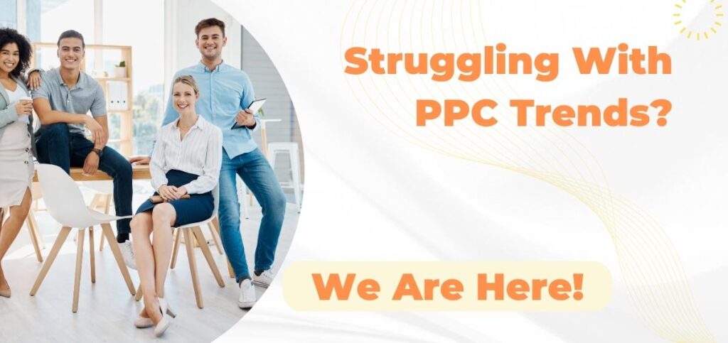 Struggling With PPC Trends