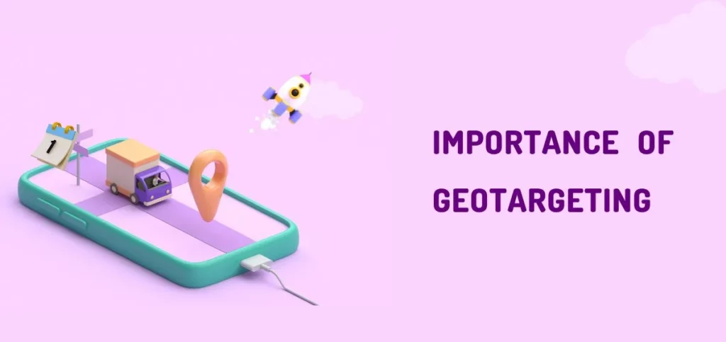 Importance of Geotargeting