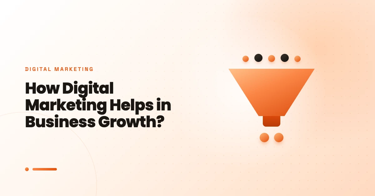 How Digital Marketing Helps in Business Growth in 2024?