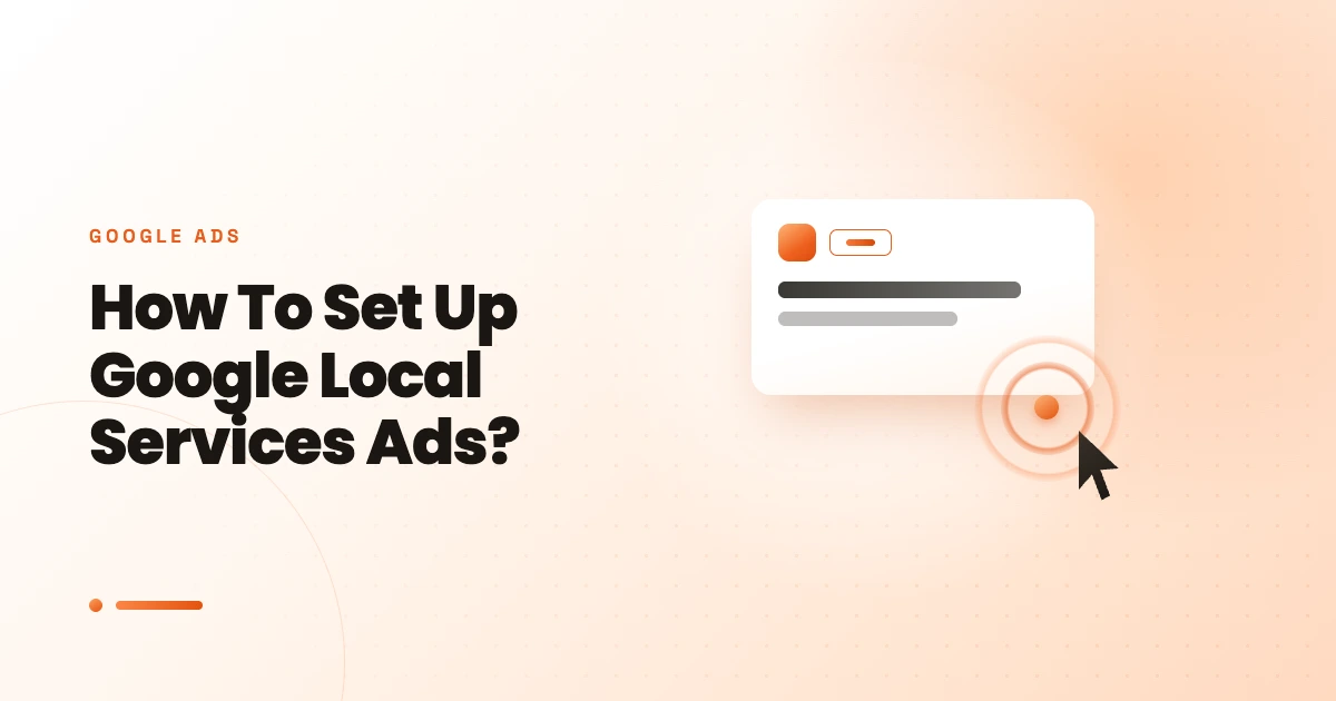 How To Set Up Google Local Services Ads In 2024?
