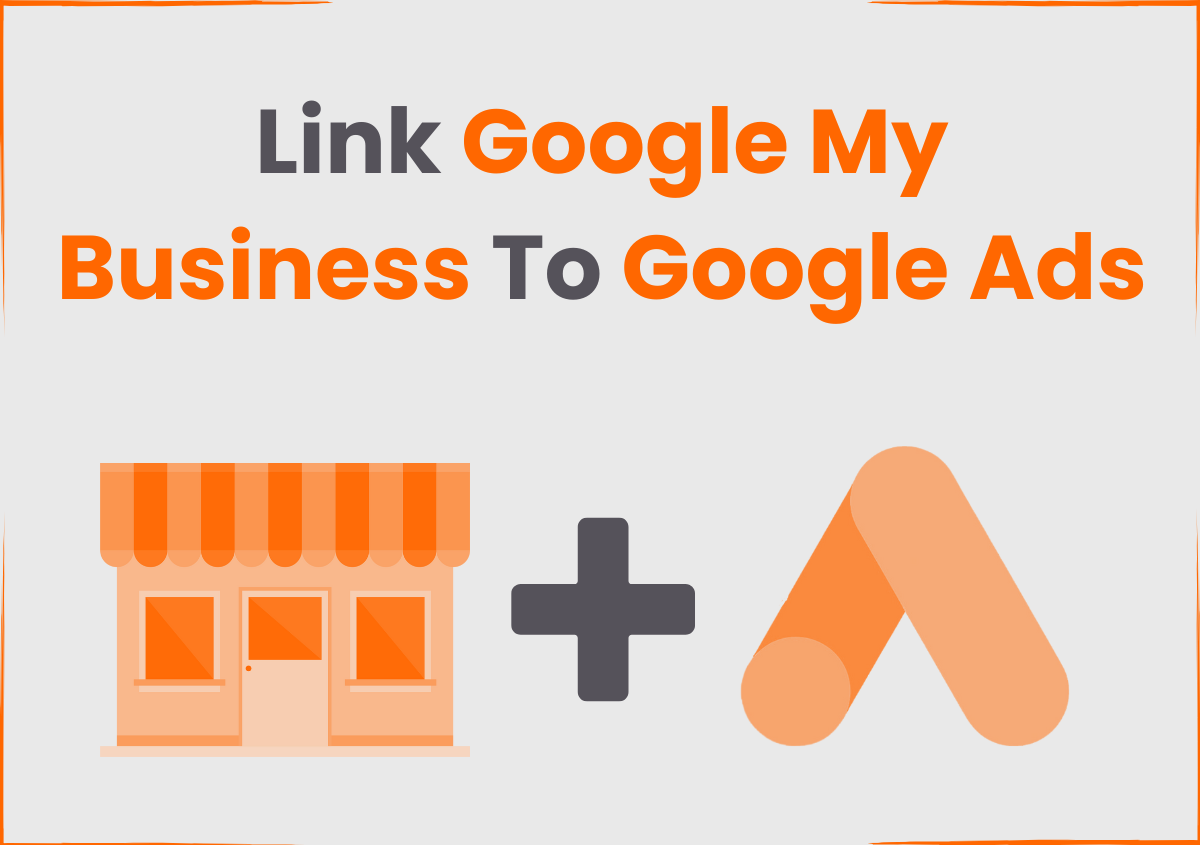 how to link google my business to google ad