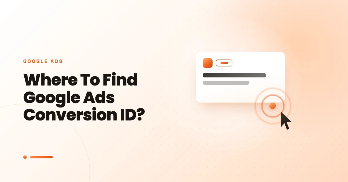 Where To Find Google Ads Conversion ID?