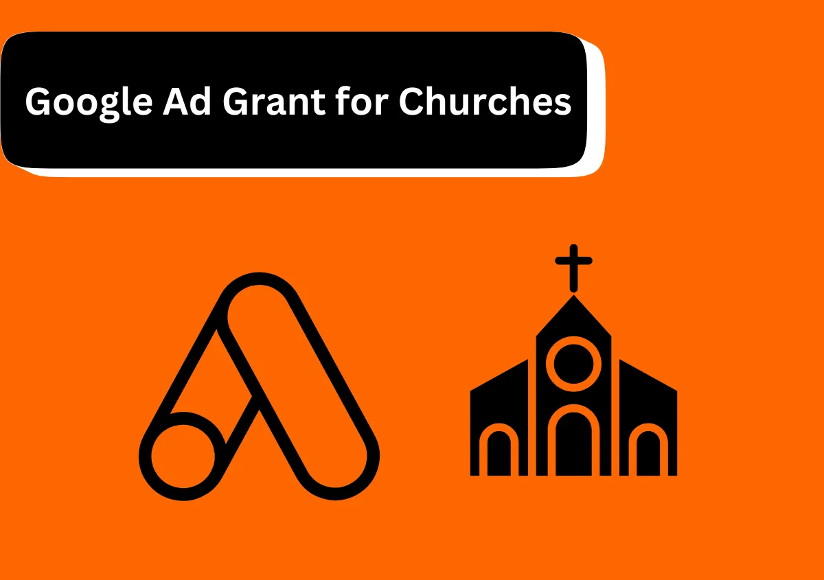 Google Ad Grant for Churches A Complete Guide 2024