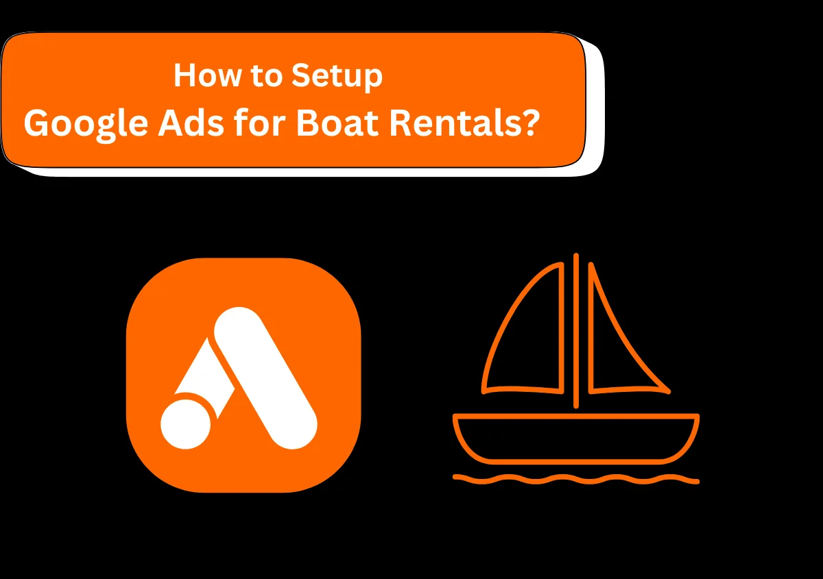 Google Ads for Boat Rentals