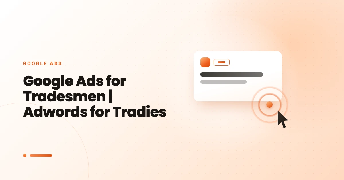 Google Ads for Tradesmen | Adwords for Tradies