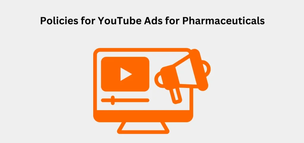 Policies for YouTube Ads for Pharmaceuticals