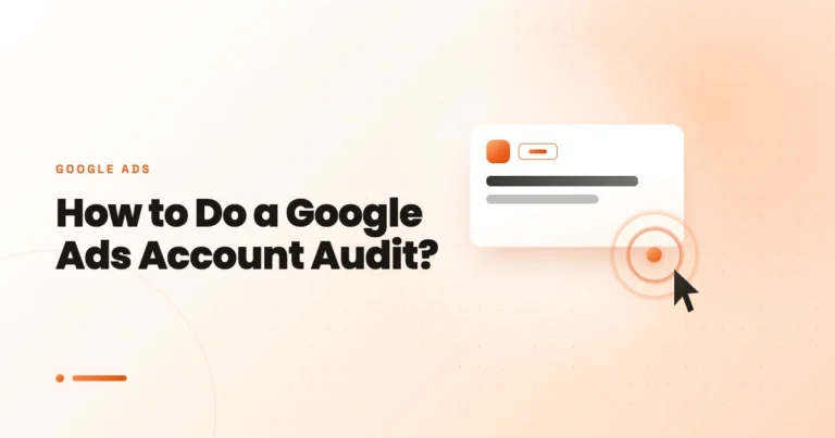 How to Do a Google Ads Account Audit