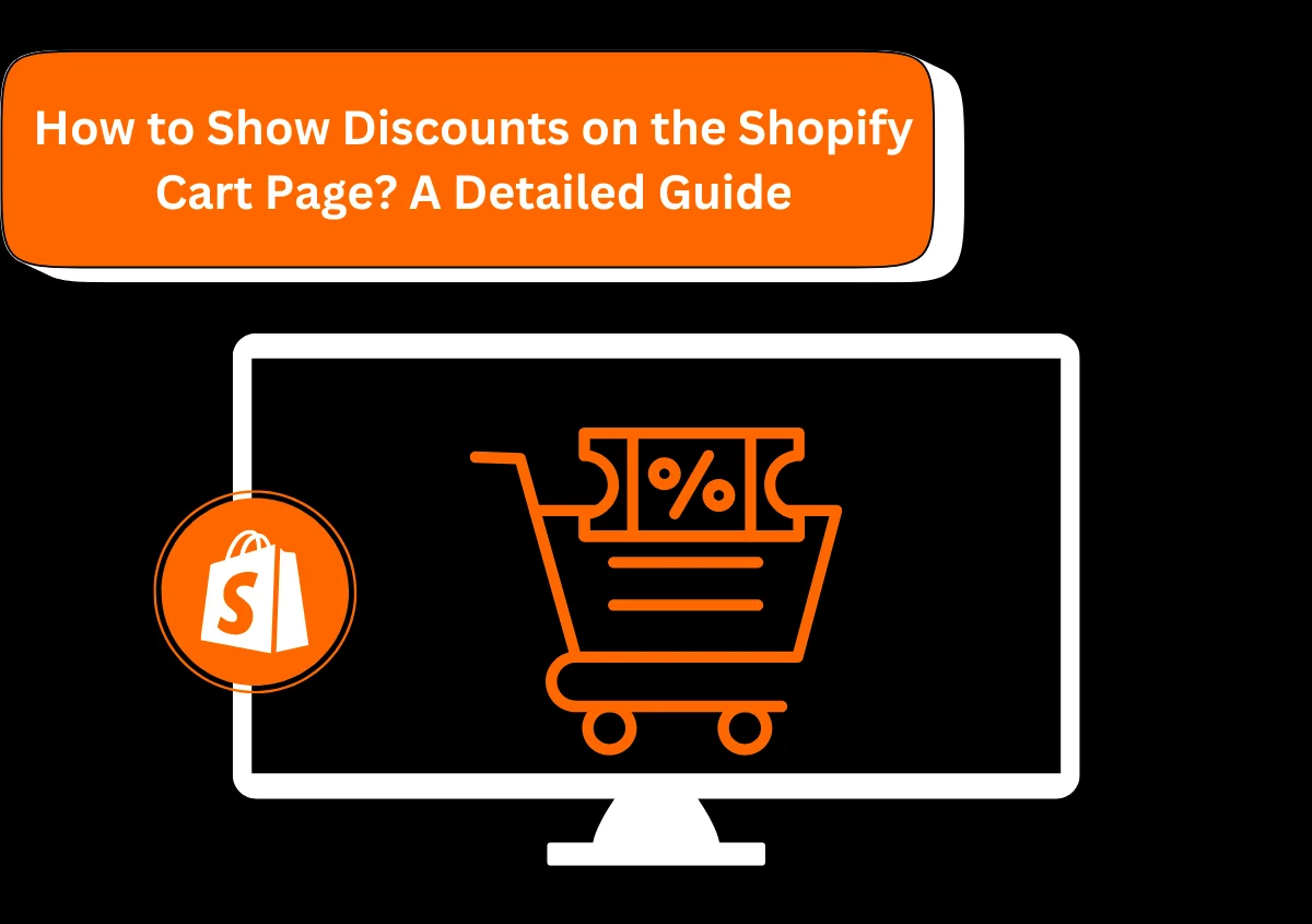 How to Show Discounts on the Shopify Cart Page? A Detailed Guide