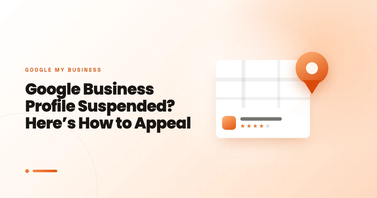 Google Business Profile Suspended? Here’s How to Appeal