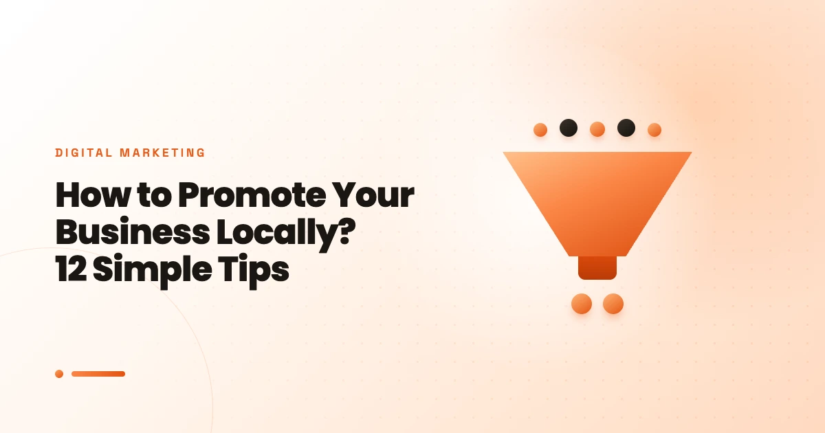 How to Promote Your Business Locally? 12 Simple Tips