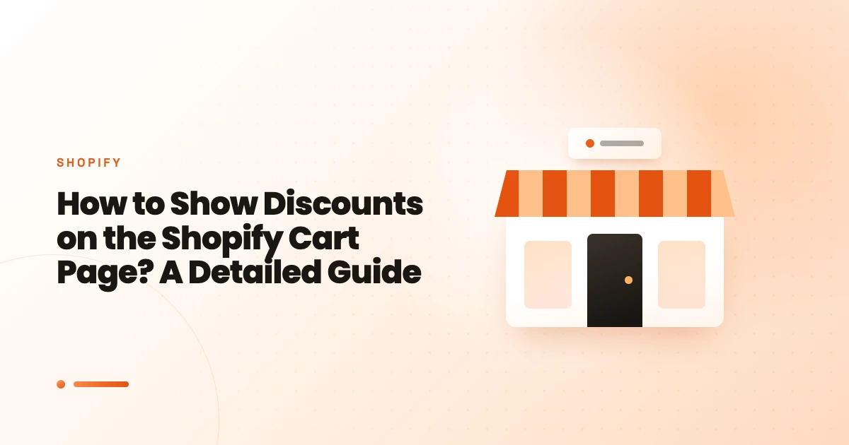 How to Show Discounts on the Shopify Cart Page? A Detailed Guide