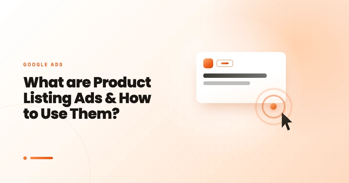 What are Product Listing Ads & How to Use Them?